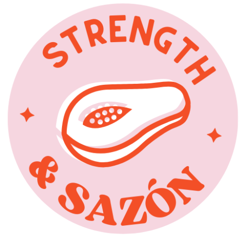 Strength & Sazón